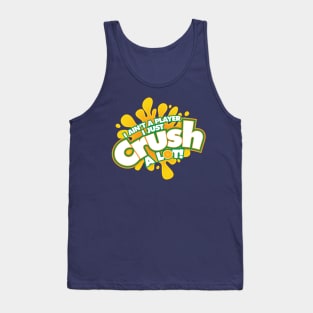 Crush Tank Top